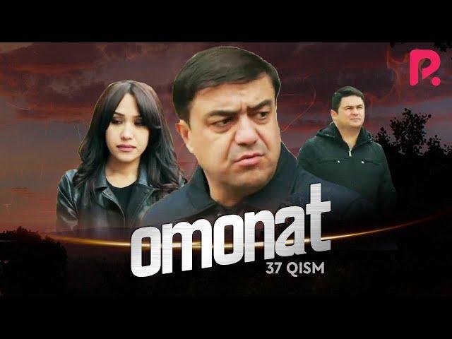 Omonat (o'zbek serial) | Омонат (узбек сериал) 37-qism