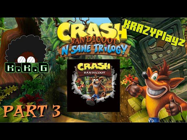 Crash Bandicoot (N. Sane Trilogy) - Pt. 3 (KRAZYPlayz)