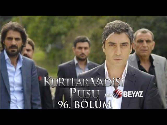 Kurtlar Vadisi Pusu 96. Bölüm Beyaz TV FULL HD