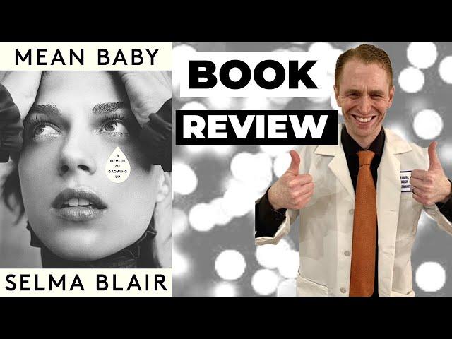 Neurologist Reviews "Mean Baby" [Selma Blair Autobiography]