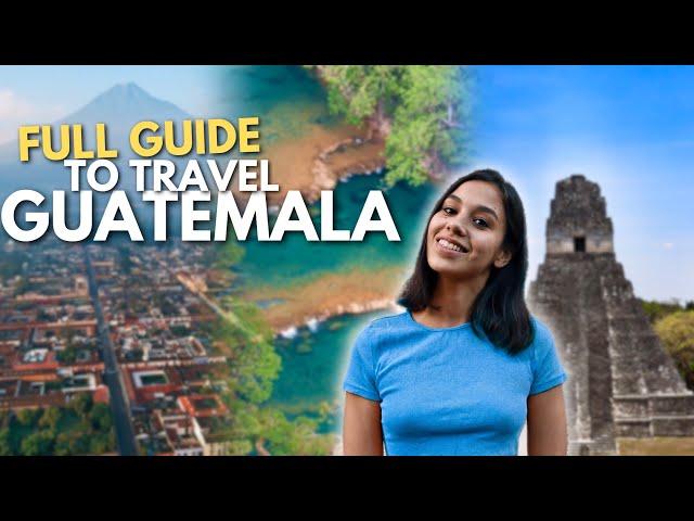 HOW TO TRAVEL GUATEMALA IN 14 DAYS | A full GUIDE on how to see the best of this country!