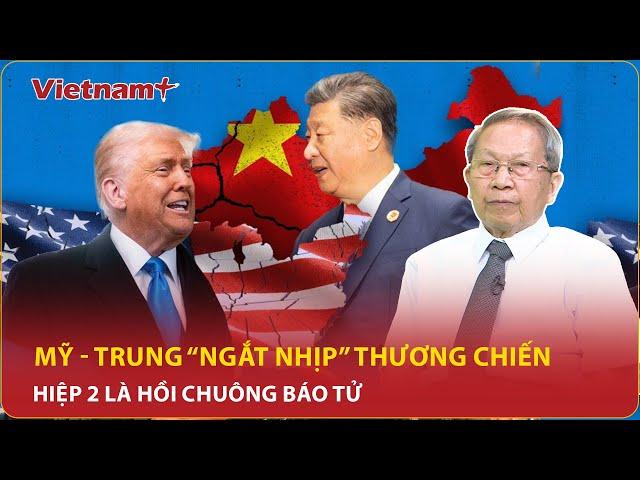 Thiếu Tướng Lê Văn Cương: Mỹ - Trung “ngắt nhịp”, hiệp 2 là hồi chuông báo tử cho kẻ chậm chân