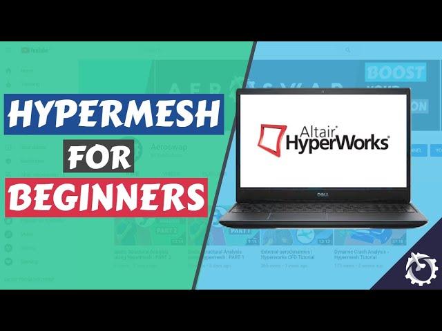 Hypermesh Tutorial for Beginners : Basics of Hypermesh GUI