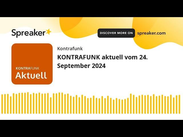 KONTRAFUNK aktuell vom 24. September 2024