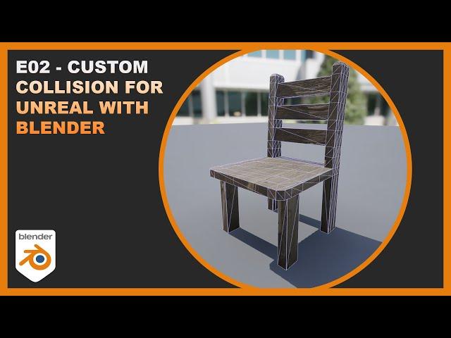 Blender to Unreal: Custom Collision for UE5 (E02)