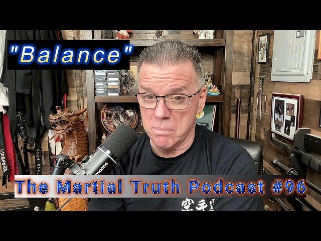 "Balance" The Martial Truth Podcast #96 Michael Calandra