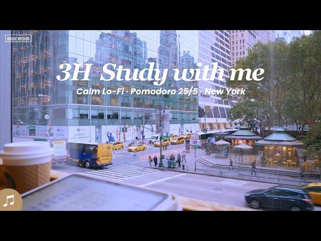 3-HOUR STUDY WITH ME ️ / Pomodoro 25-5 /  Calm Lo-Fi / ️ Gentle Rain / New York [Music ver.]