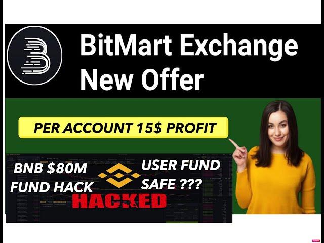 BITMART EXCHANGE AIRDROP | 15$ PER ACCOUNT PROFIT | $80 MILLION BNB HACKED | BSC PAIR SUSPEND