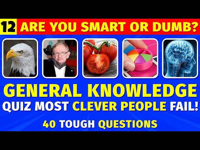 40 Hard General Knowledge Questions - 90% Fail This Tough Trivia Quiz! (Brain Gym 12)