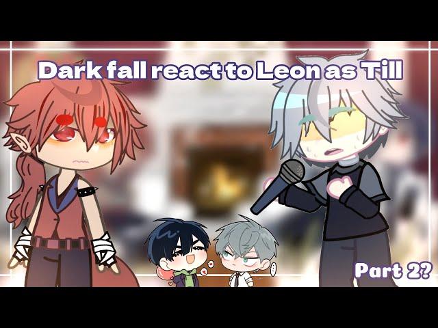 [ 2X ] Dark fall react to Leon as Till - | alien stage | - || By Kyu || - Part 2? - ️️️