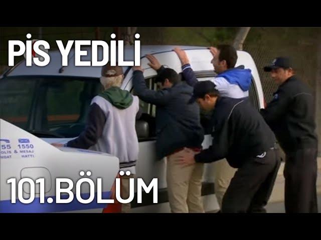 Pis Yedili 101. Bölüm - Final - Full Bölüm