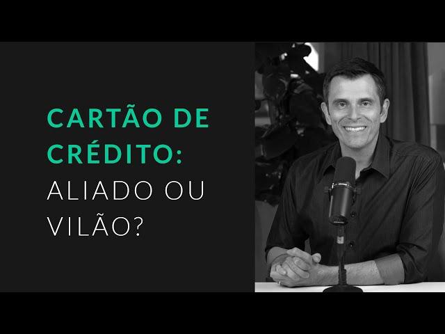 Cartão de crédito: você sabe utilizá-lo a seu favor?