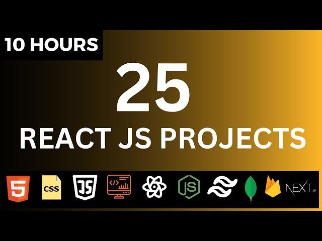  Build 25 React JS Projects in 10 Hours | React JS Full Course | React Interview Questions 2023