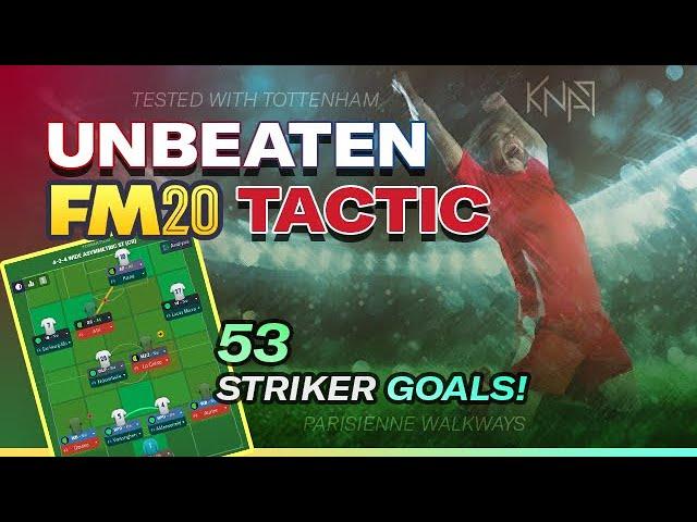 Unbeaten FM20 Tactic \\ 53 Goals for Harry Kane! \\ Best Football Manager Tactics