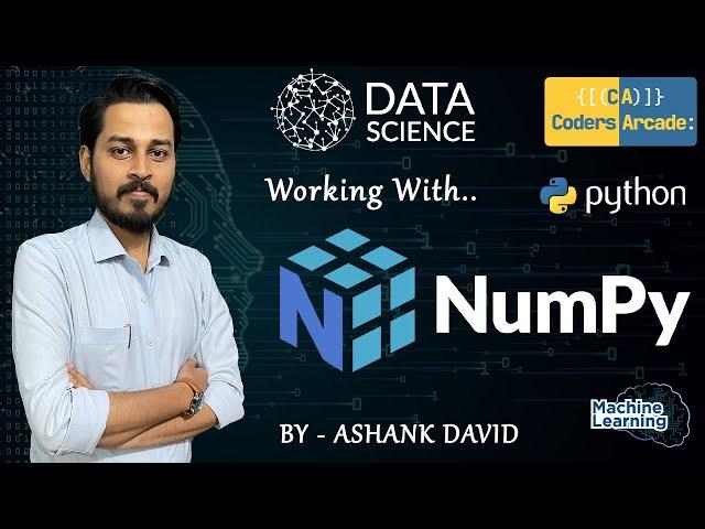 NumPy Tutorial || Data Science || Coders Arcade