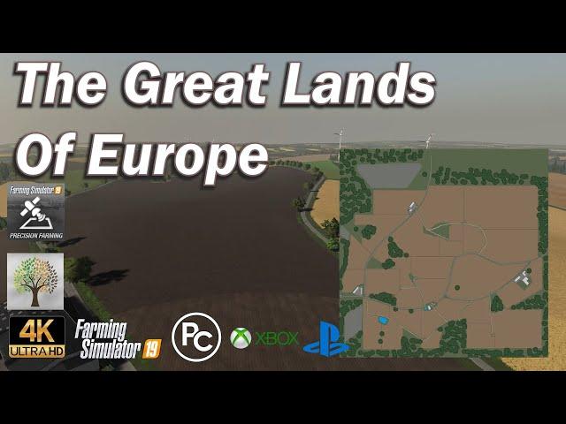 Farming Simulator 19 - 4K - Map First Impression - The Great Lands Of Europe