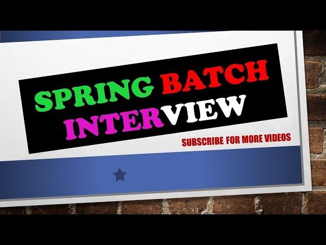 Spring Batch Interview Questions and Answers (Yes, We've Got You Covered!)