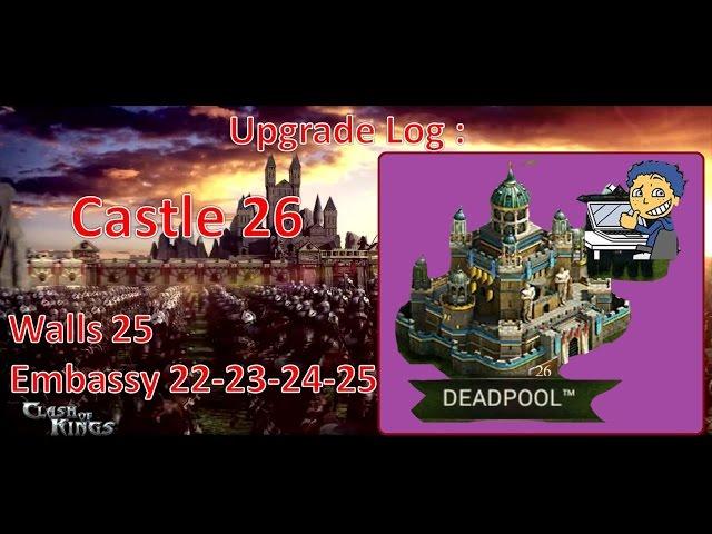 CLASH OF KINGS Upgrade log till Castle 26, Wall 25 & Embassy 22-25 in 1 Video | 1080p