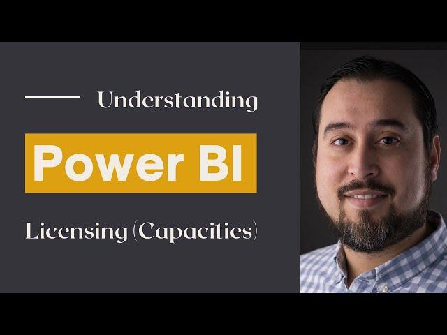 Understanding Power BI Licensing (Capacities)