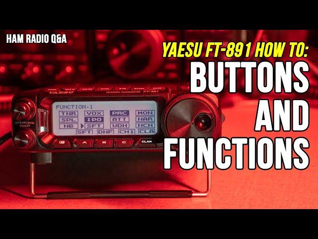 Yaesu FT-891 Buttons and Functions- Ham Radio How-to #HamRadioQA