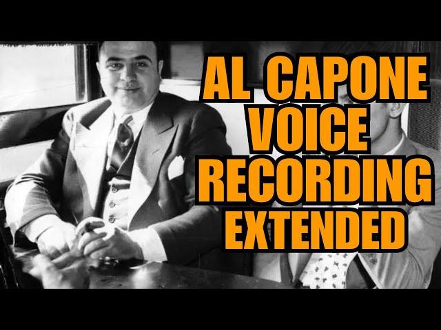 Al Capone's Voice: Rare Extended Recording of the Notorious Mob Boss