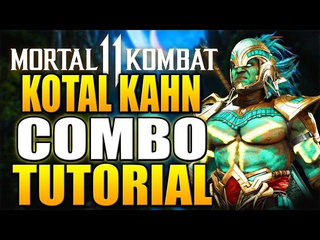 Mortal Kombat 11 Kotal Kahn Combos - Mortal Kombat 11 Kotal Kahn Combo Tutorial Daryus P