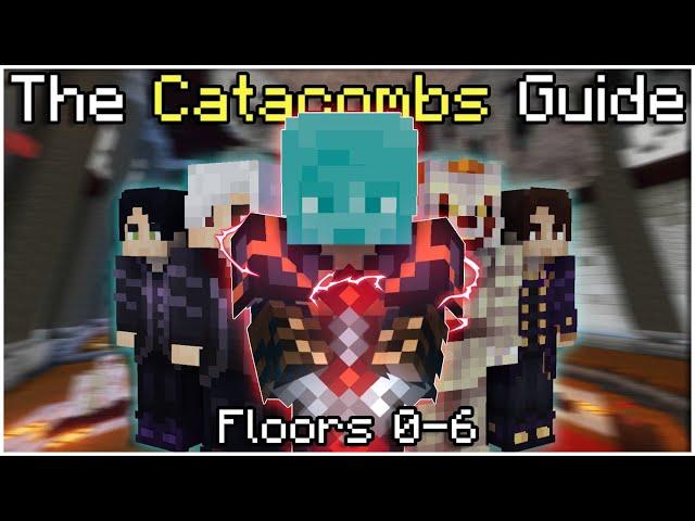 The Catacombs Guide (Floors 0-6) | Hypixel Skyblock