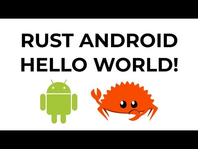 Hello world rust Android program without using Android IDE and Java