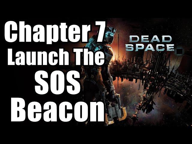 Chapter 7 : Into the Void - Launch The SOS Beacon | Dead Space Remake PS5