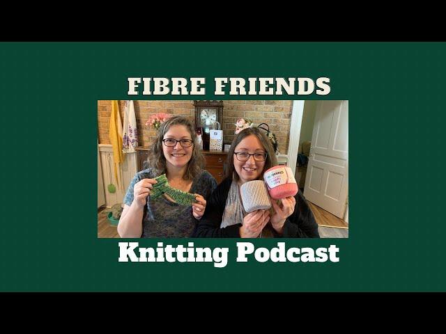 Fibre Friends Knitting Podcast - This Podcast Was Recorded In Front Of A Live Studio Audience :)