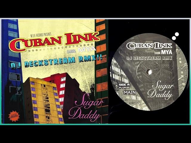 Cuban Link Feat. Mya / Sugar Daddy (DJ Deckstream Remix)