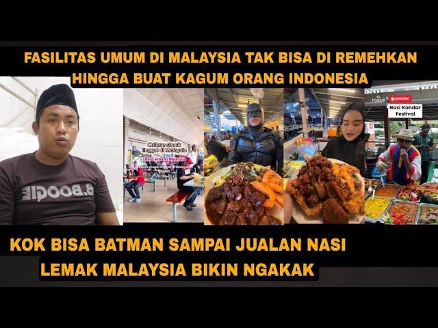 MALAYSIA TAK BISA DI REMEHKAN DALAM HAL INI HINGGA BATMAN SAMPAI JUALAN NASI LEMAK