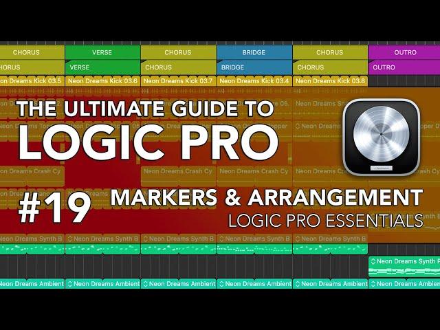 Logic Pro #19 - Markers, Arrangement Markers, Arrangement Techniques