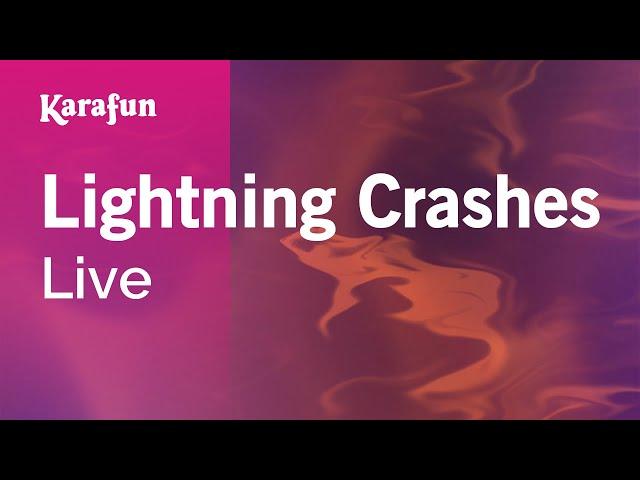 Lightning Crashes - Live | Karaoke Version | KaraFun