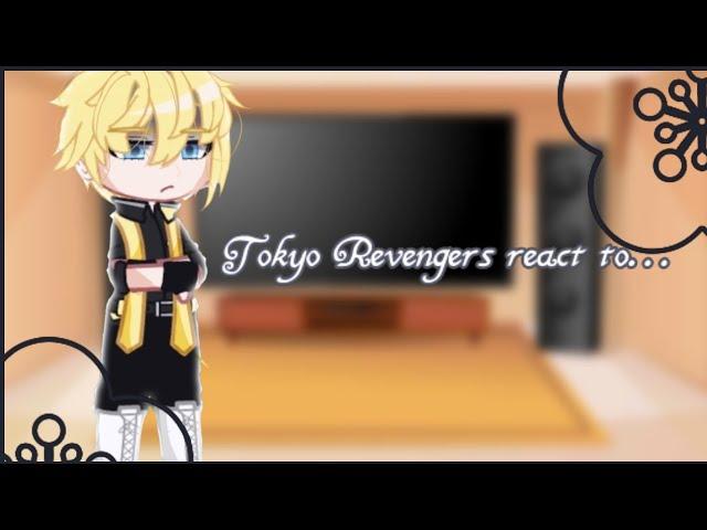 Tokyo Revengers react to...? (Spoiler 248) 3/?