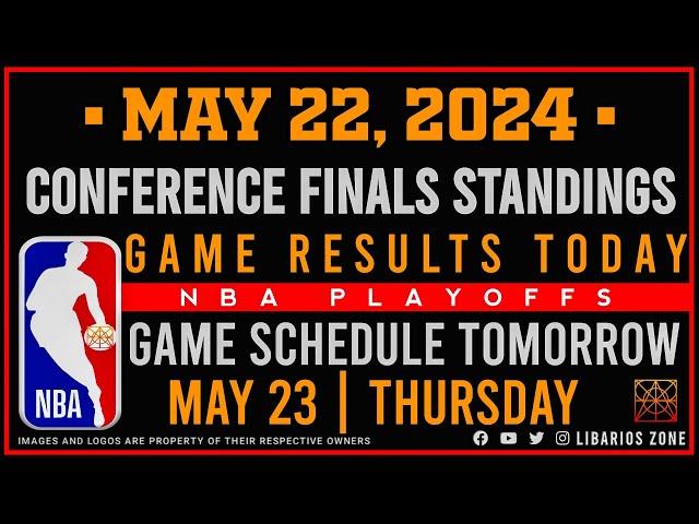 NBA CONFERENCE FINALS STANDINGS TODAY as of MAY 22, 2024 | GAME RESULTS | GAMES TOMORROW | MAY 23