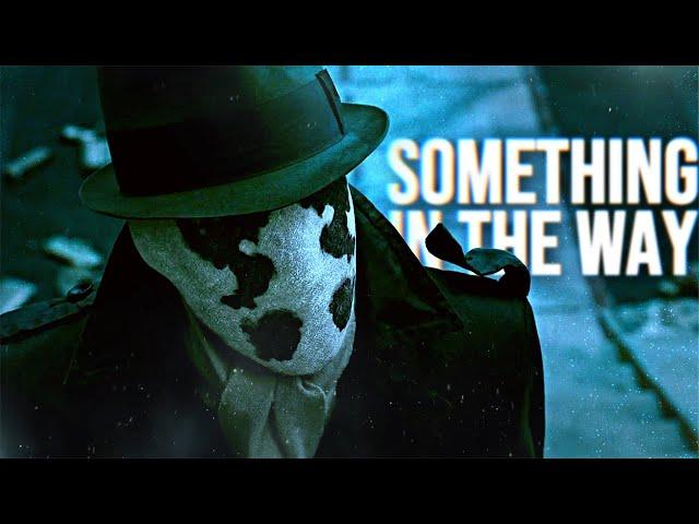 Rorschach | Something In The Way