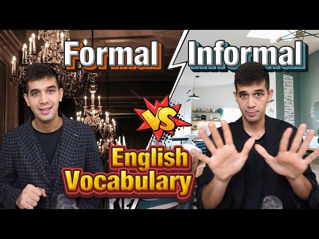 Formal or Informal English? Learn the Right Words