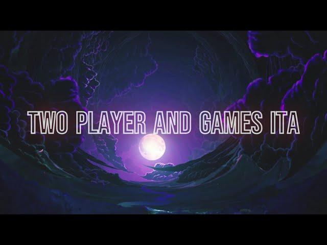 Two Player And Games | INTRODUZIONE|