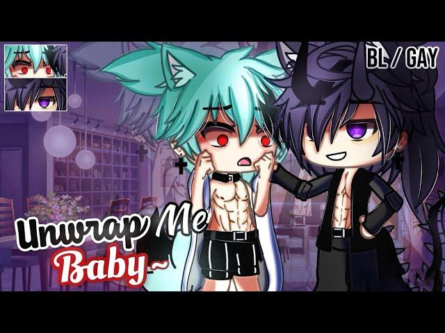 𝑼𝒏𝒘𝒓𝒂𝒑 𝑴𝒆, 𝐁𝐚𝐛𝐲 | BL/GAY | GLMM / GCMM | Gacha Life Mini Movie