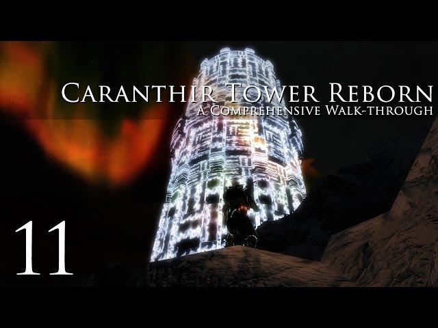 Caranthir Tower Reborn: Tower Secrets 1 of 2 - Part 11