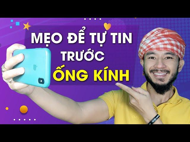 Mẹo để tự tin trước ống kính | Hưng Huỳnh