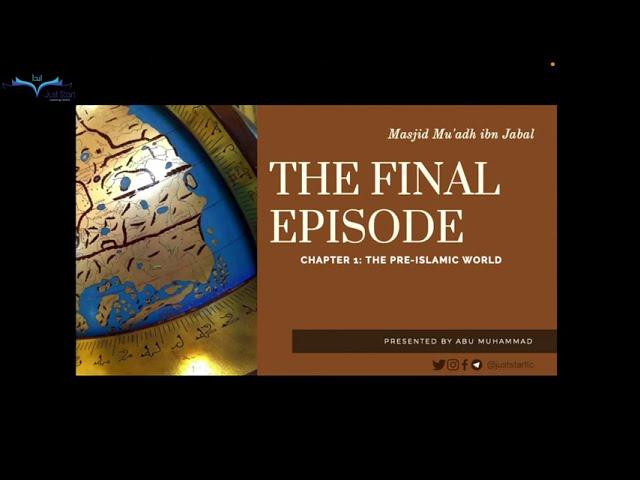 03 - The Pre-Islamic World: Part 1 - History of Islam