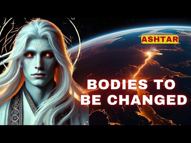 [Ashtar Sheran] Bodies will be changed