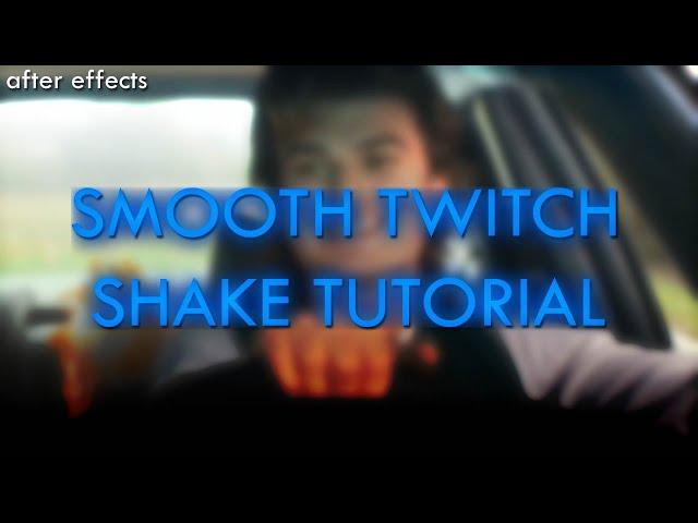 Smooth Twitch Shake Tutorial | Twitch Shake Tutorial | After Effects