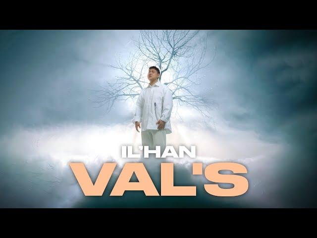 IL’HAN - Val's | Official Music Video