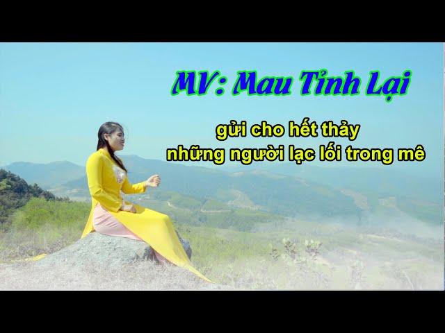 MV: Mau Tỉnh Lại - gửi cho hết thảy những người lạc lối trong mê || ca sĩ Thu Hiền trình bày