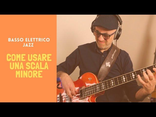 BASSO ELETTRICO JAZZ Lezione #1 - COME USARE UNA SCALA MINORE