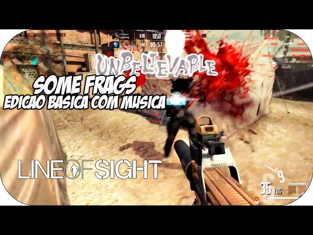 Line of Sight - Some Frags @60fps (basic edit/musical)