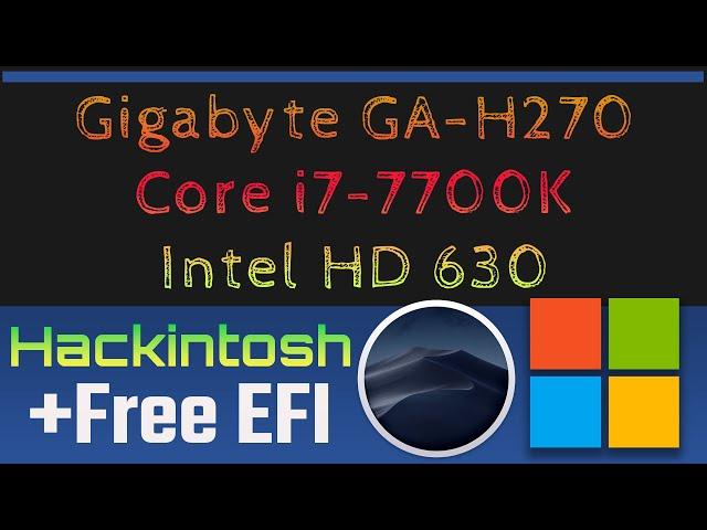 Hackintosh Gigabyte H270 Gaming 3 - Core i7 7700K - Intel HD 630 | Free EFI _ macOS Mojave 10.14.6